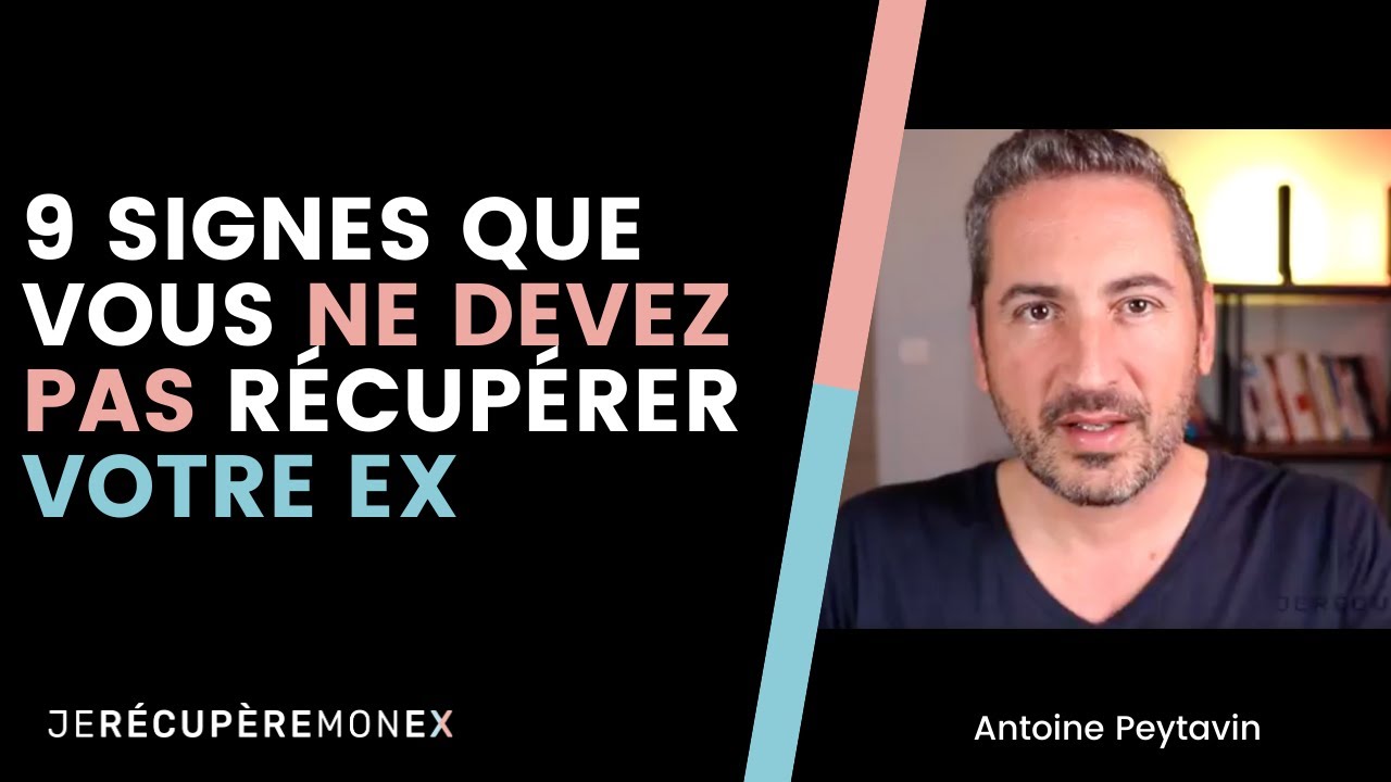 9 SIGNES QUE VOUS NE DEVEZ PAS RÉCUPÉRER VOTRE EX