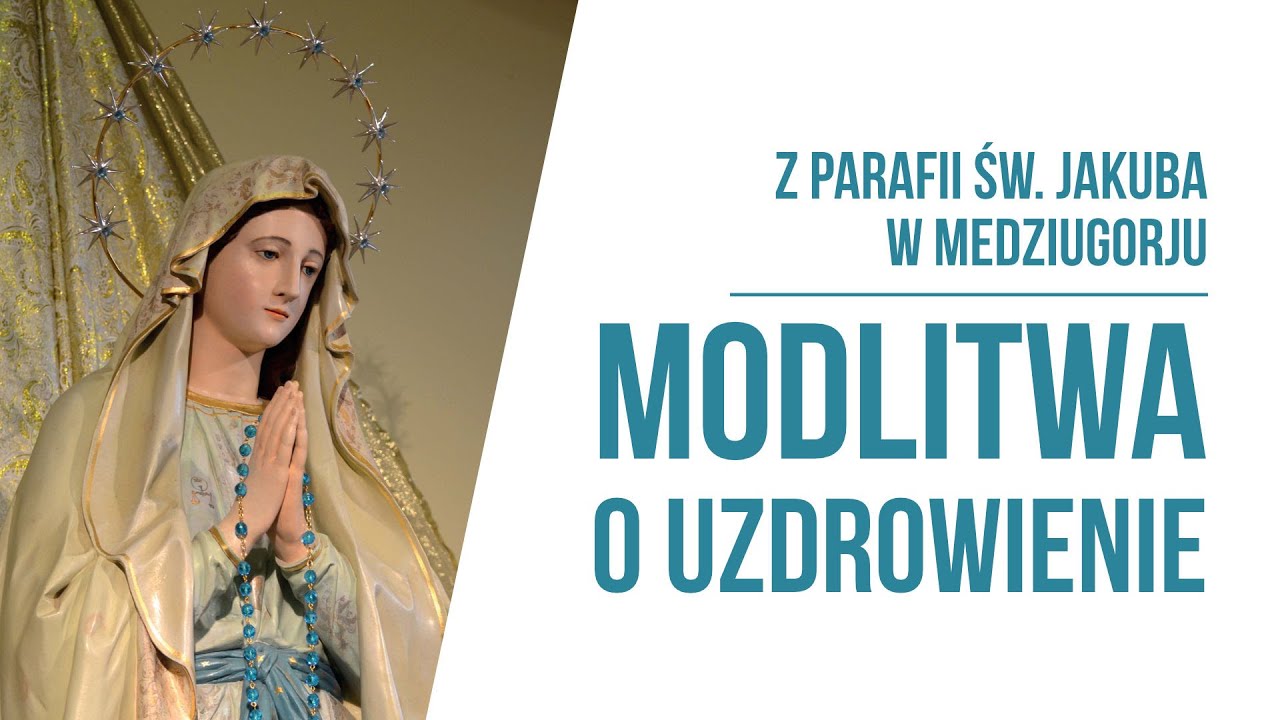 Modlitwa o uzdrowienie Medjugorje 07.03.2020