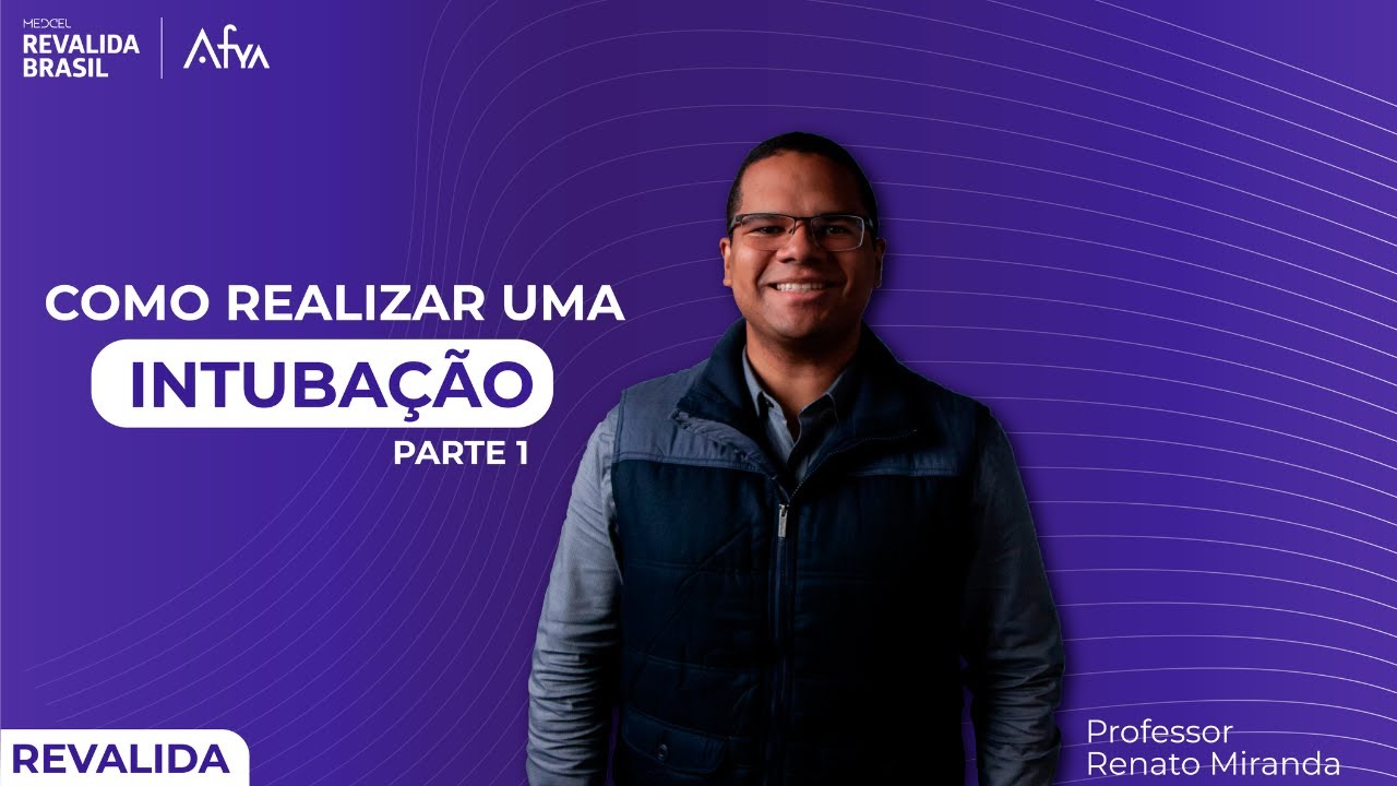 REVALIDA Intubação: orotraqueal e com decúbito elevado – pt 1 | MEDCEL