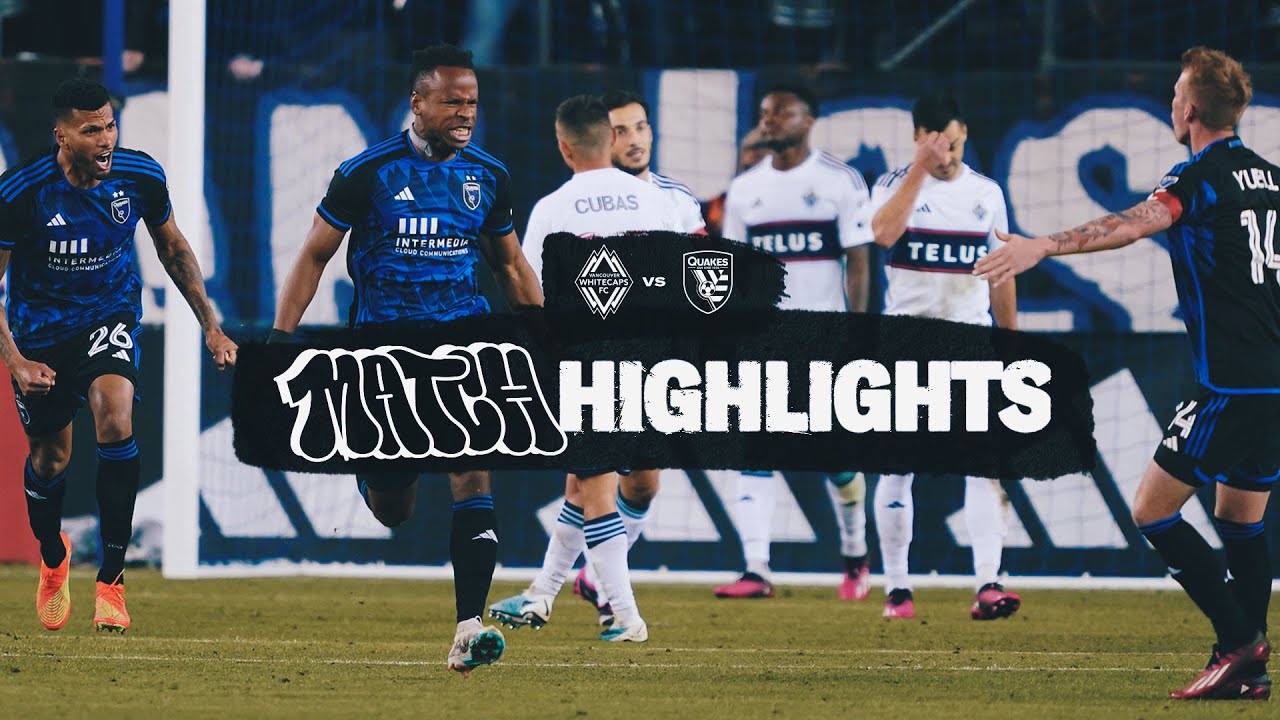 MATCH HIGHLIGHTS:  Earthquakes vs Vancouver Whitecaps FC