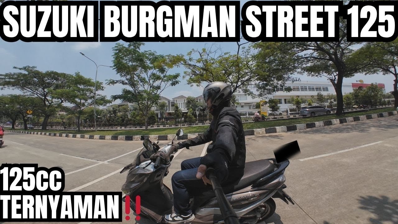 SKUTER TERNYAMAN DI KELASNYA⁉️ TEST RIDE & REVIEW SUZUKI BURGMAN 125 STREET EX 2024‼️