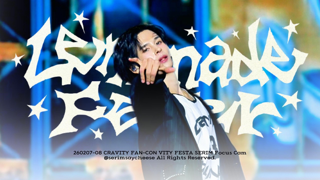 [4K직캠] 260207-08 FAN-CON VITY FESTA 'Intro + Lemonade Fever' Multi-Cam | 크래비티 세림 CRAVITY SERIM Focus