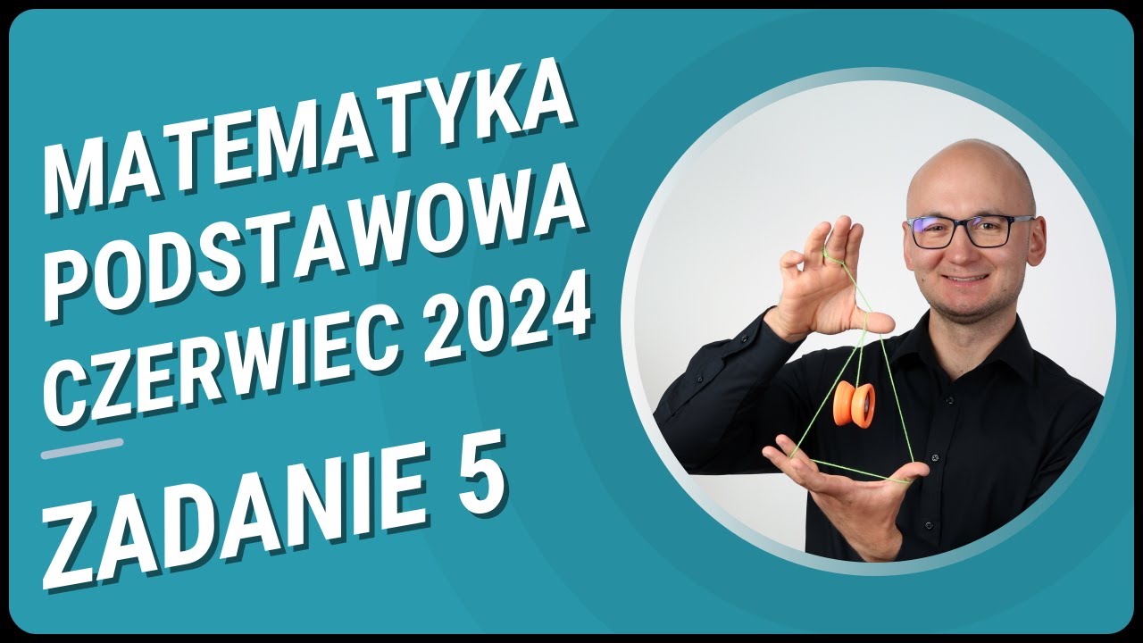 Zadanie 5 - Matura Czerwiec 2024 Matematyka Podstawowa - Zadania na dowodzenie