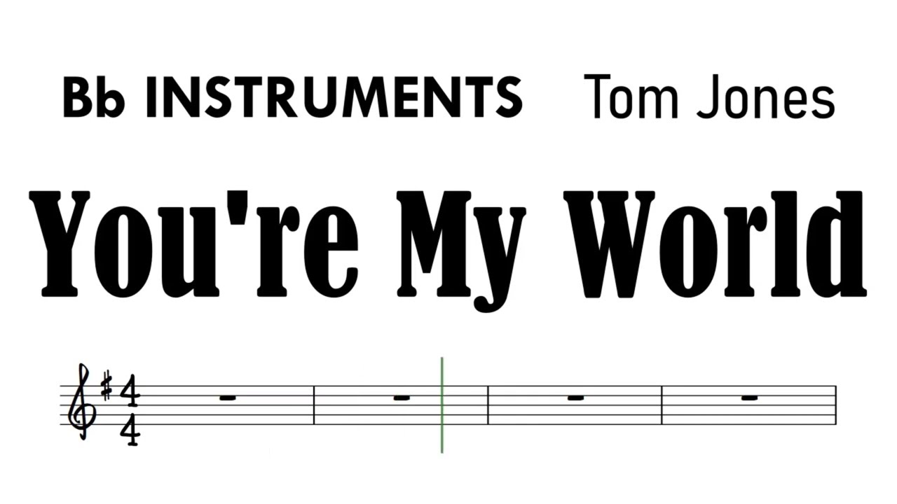 You're My World Bb Instruments Original Key Sheet Music Tom Jones Backing Track Partitura