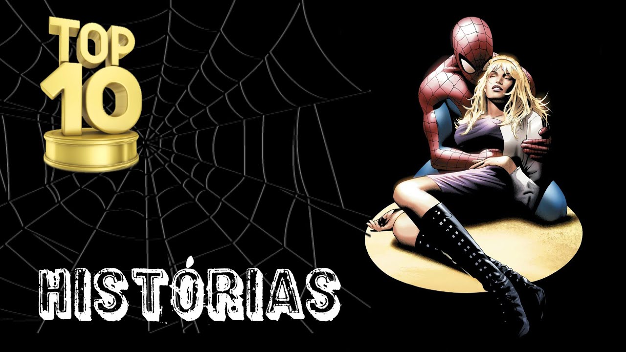 TOP 10 HISTÓRIAS DO HOMEM-ARANHA