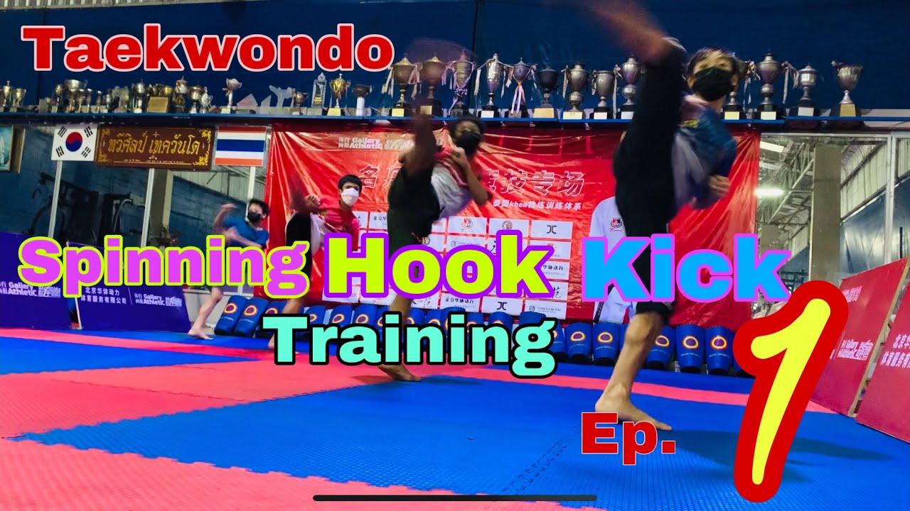 Taekwondo Spinning Hook Kick Training EP.1