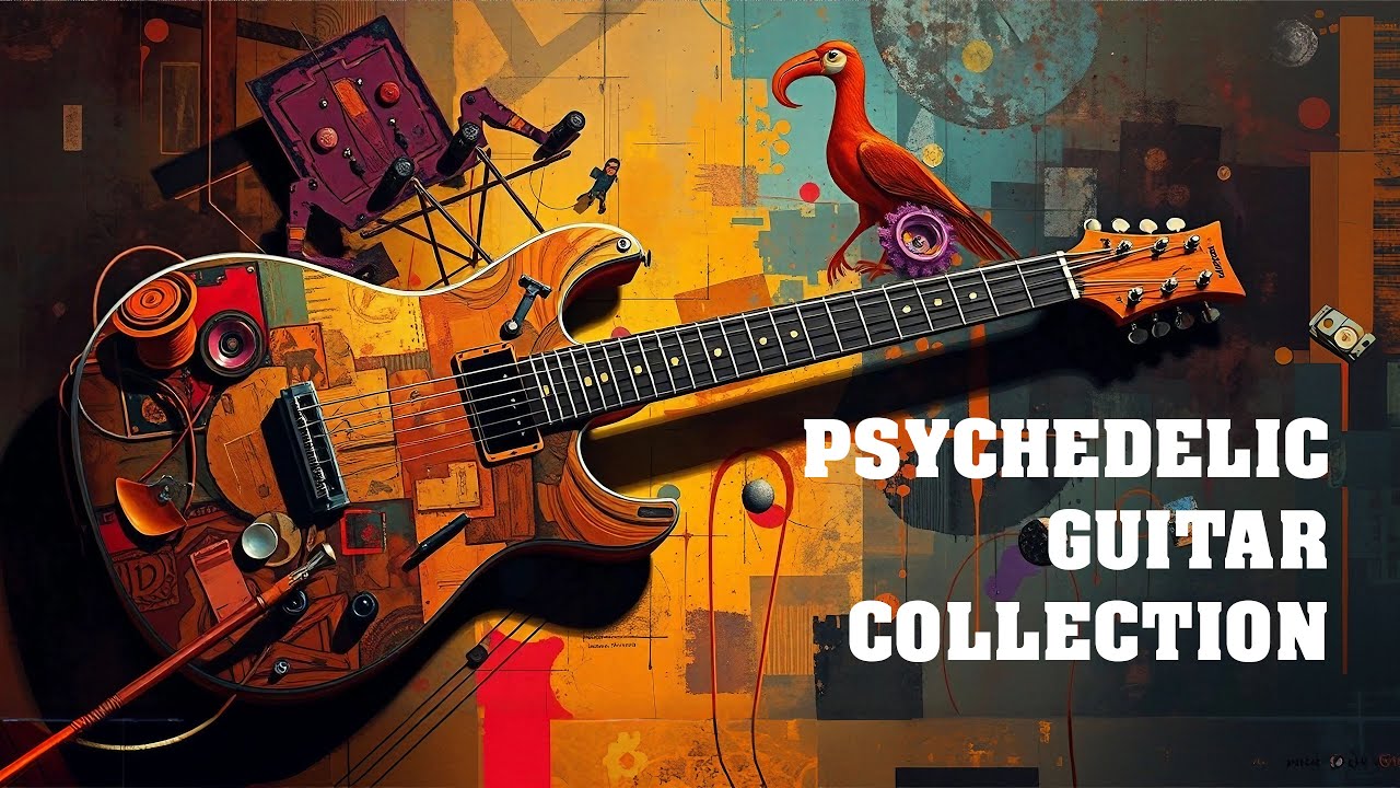 Psychedelic guitar collection. Relaxing guitar ambient