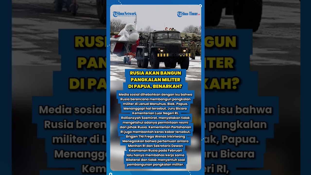 Pangkalan Militer Rusia di Tanah Papua, Fakta atau Rekayasa?