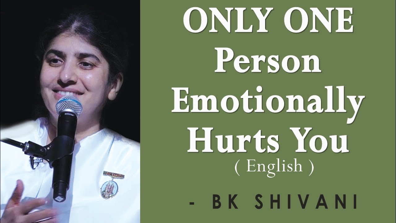 ONLY ONE Person Emotionally Hurts You: Part 3: BK Shivani at Sacramento (English)