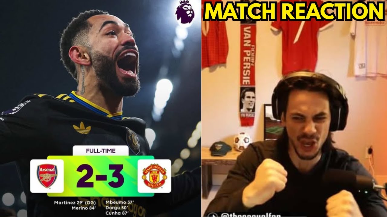 ARSENAL 2-3 MANCHESTER UNITED GOAL REACTION HIGHLIGHTS