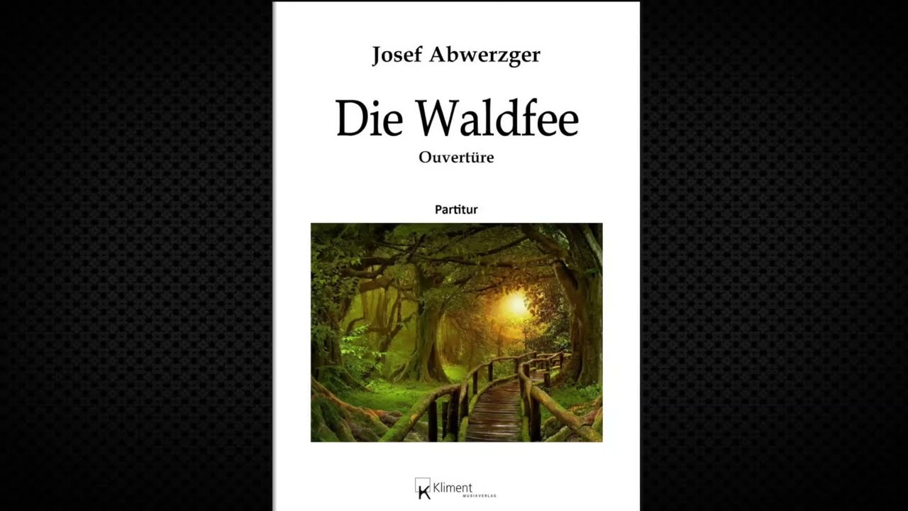 Die Waldfee - Josef Abwerzger