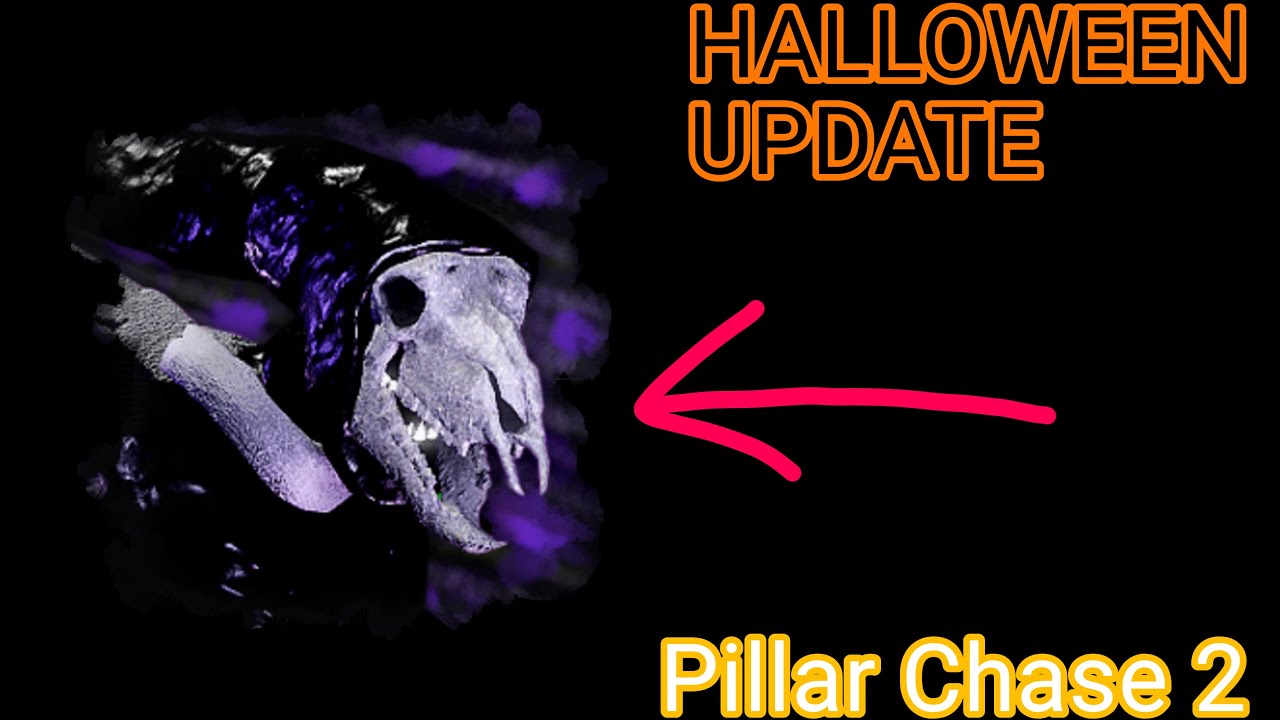PILLAR CHASE 2 HALLOWEEN UPDATE!!!!
