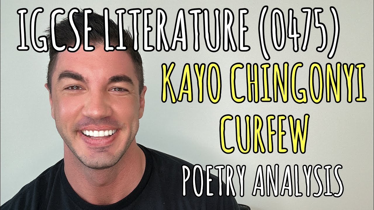 IGCSE LITERATURE (0475) - KAYO CHINGONYI - CURFEW ANALYSIS