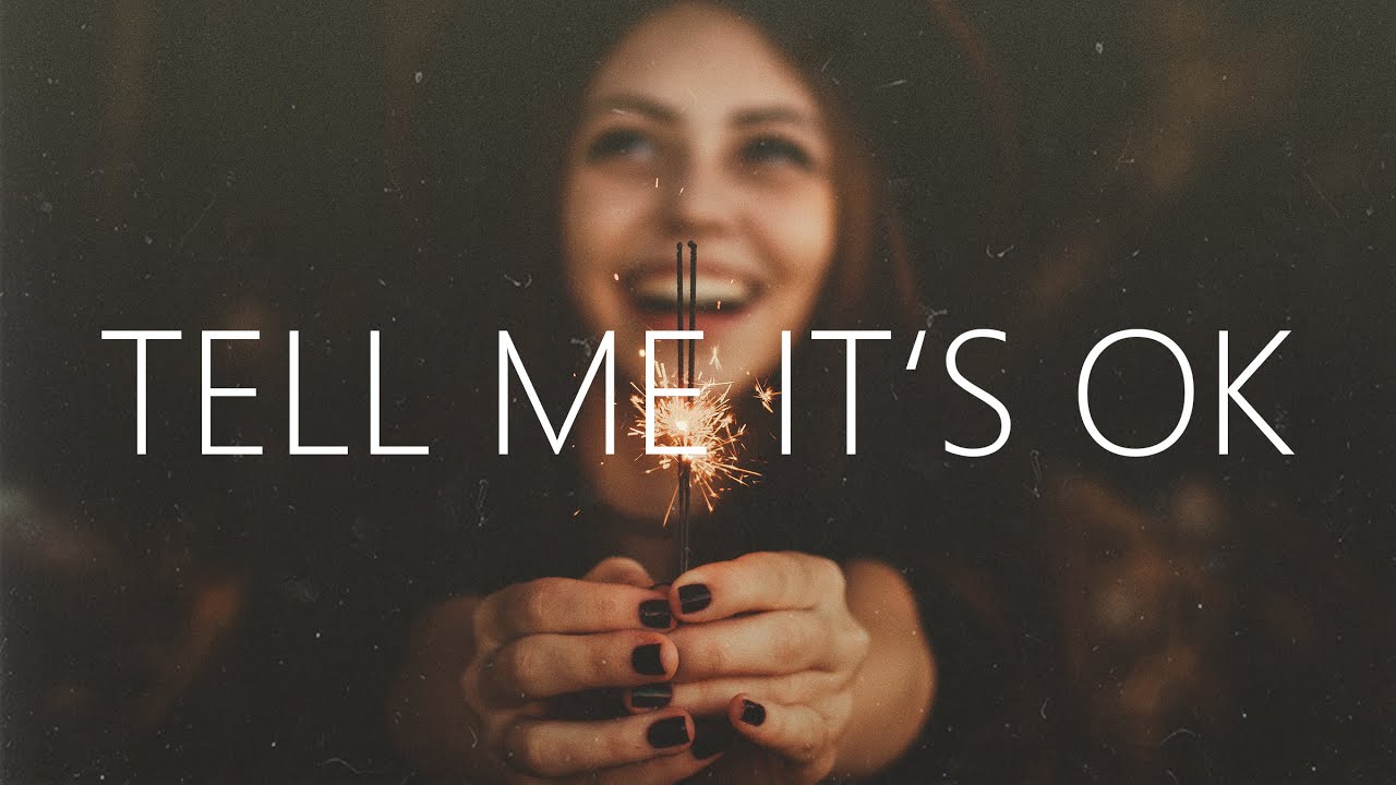 Fells - Tell Me It's Okay (Lyrics) feat. Kimmie Devereux