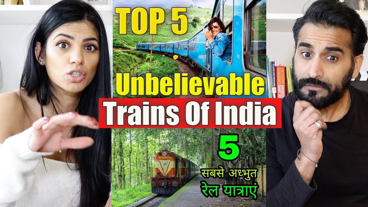 TOP 5 UNBELIEVABLE TRAINS OF INDIA | British REACTION!!