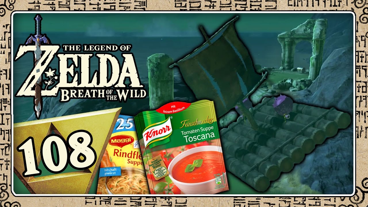 THE LEGEND OF ZELDA BREATH OF THE WILD Part 108: Über Maggi, Knorr und ein fliegendes Floß