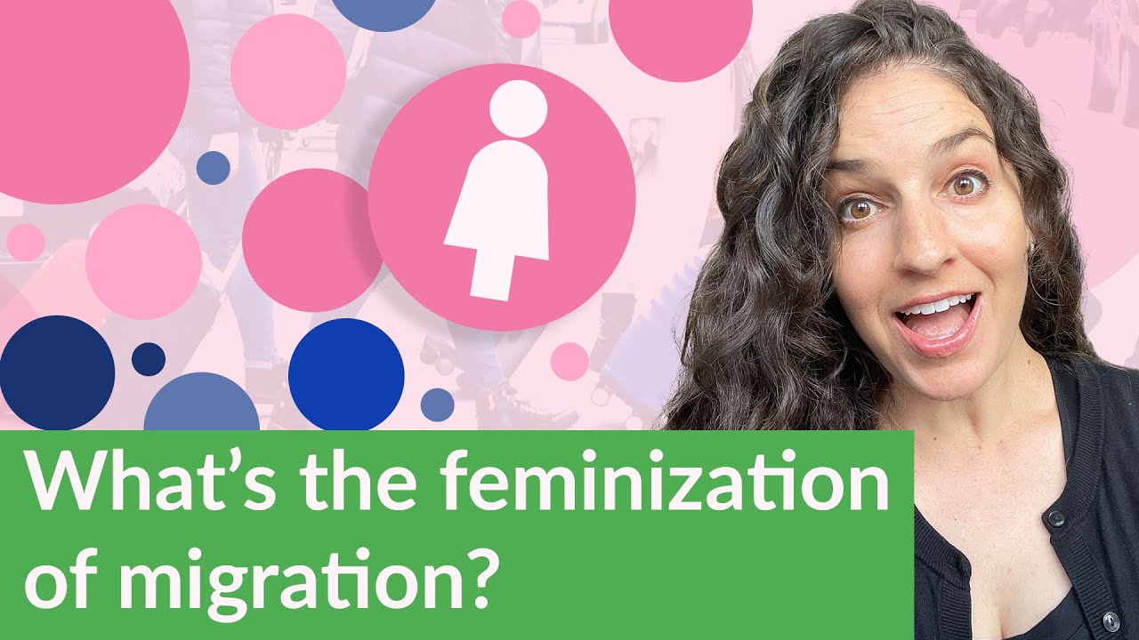 What is the Feminization of Migration?