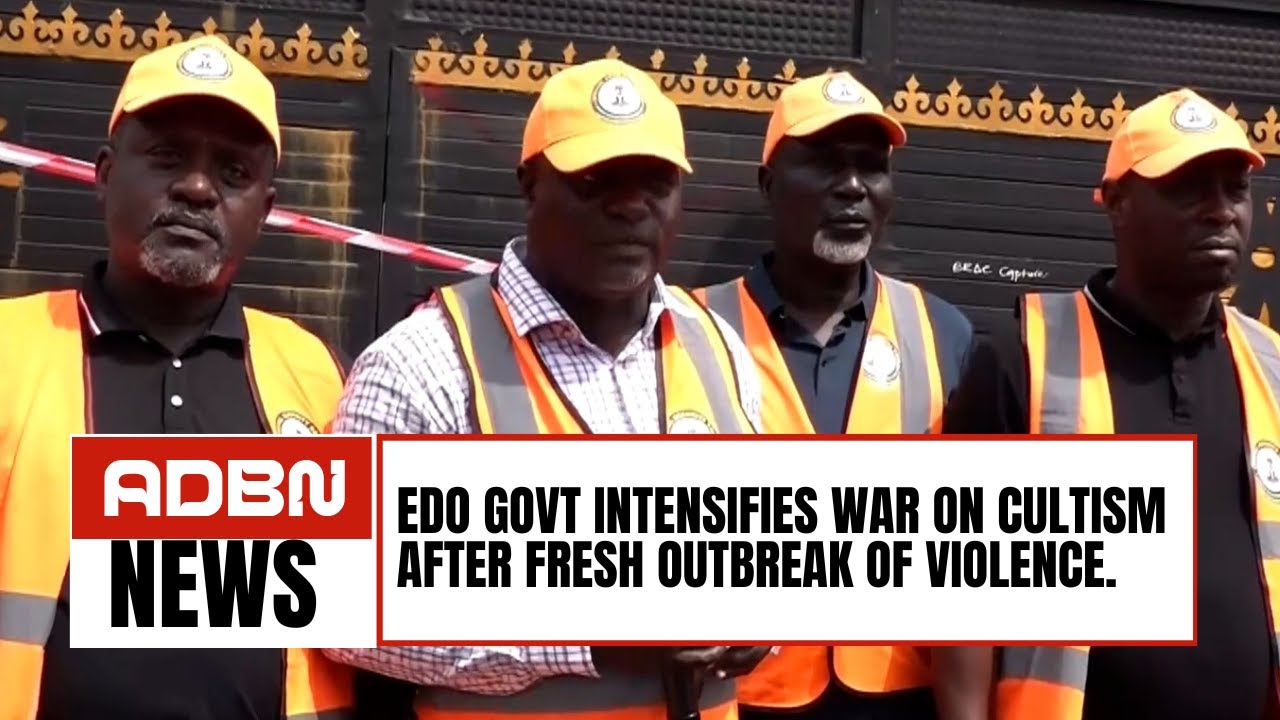 Edo Govt Intensifies War On Cultism After Fresh Outbreak Of Violence