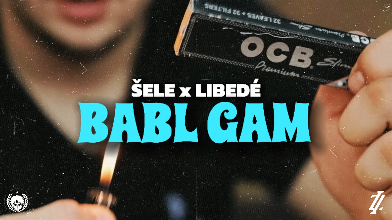 &Scaron;ELE x LIBED&Eacute; - BABL GAM (Music Video) 4K