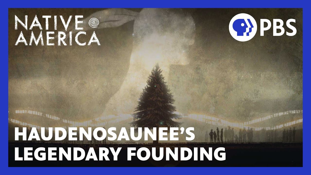 Haudenosaunee’s Legendary Founding | Native America | Sacred Stories | PBS