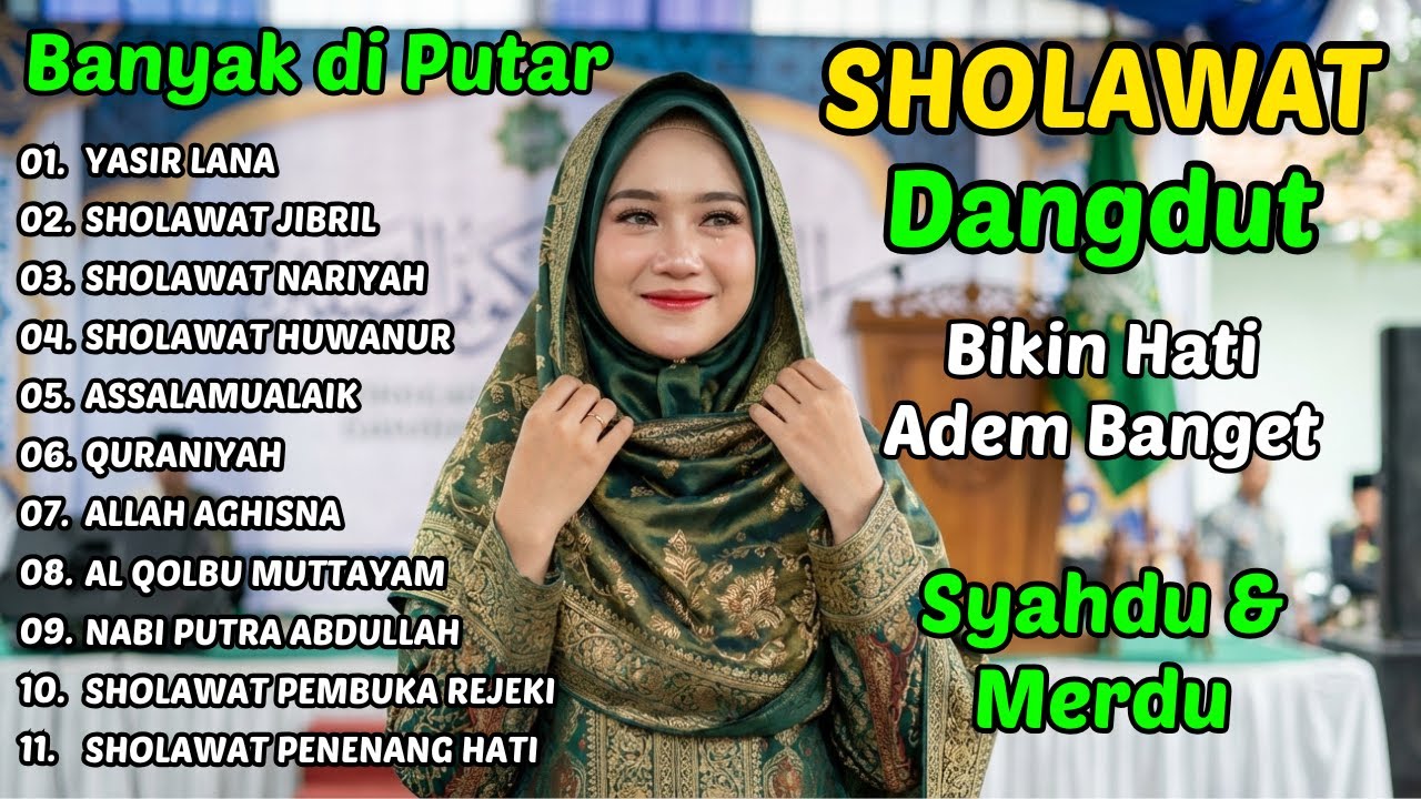 SHOLAWAT DANGDUT RELIGI QASIDAH FULL ALBUM 🌙 Bikin Rindu & Hati Adem