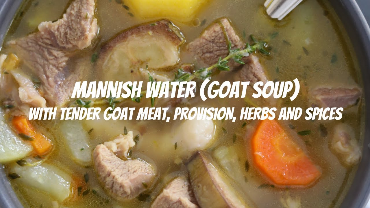 MANNISH WATER | Caribbean (Jamaican) Goat Soup | The Seasoned Skillet