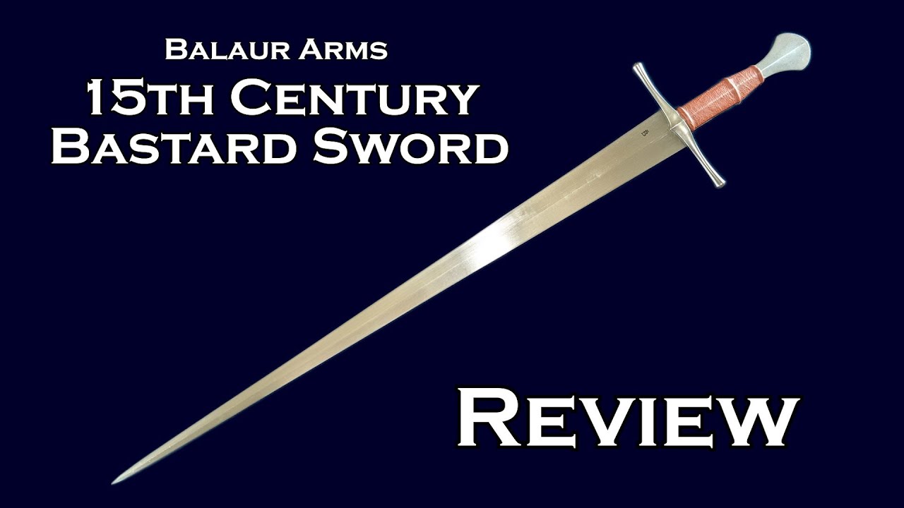 Balaur Arms 15th Century Bastard Sword Review