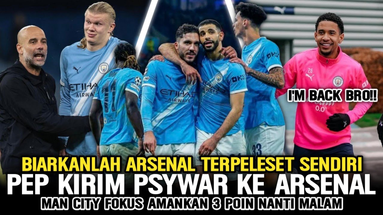 PSYWAR GUARDIOLA BUAT ARSENAL TERTEKAN‼️City Fokus Amankan 3 Poin🔥Savinho Siap Acak-Acak Newcastle📝