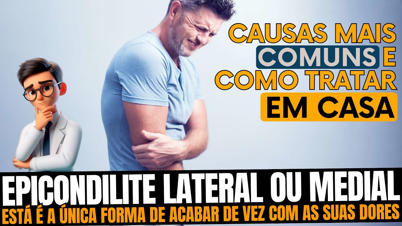 Epicondilite 3 principais CAUSAS e como TRATAR em CASA