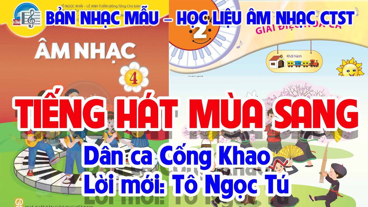 CHỦ ĐỀ 2: TIẾNG HÁT MÙA SANG - ÂM NHẠC LỚP 4 - CHÂN TRỜI SÁNG TẠO