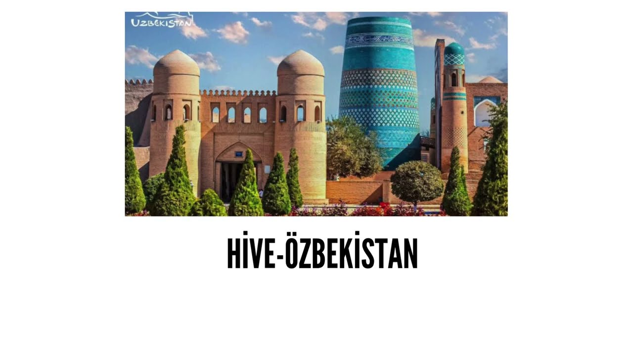 Hive Şehri-&Ouml;zbekistan ( Gel D&uuml;nyayı Keşfedelim-İlbet Ortaylı)