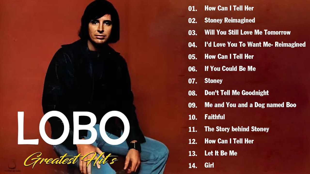 LOBO Nonstop Songs Greatest Hits - Love Songs 70s, 80s, 90s - Best Song Of Lobo