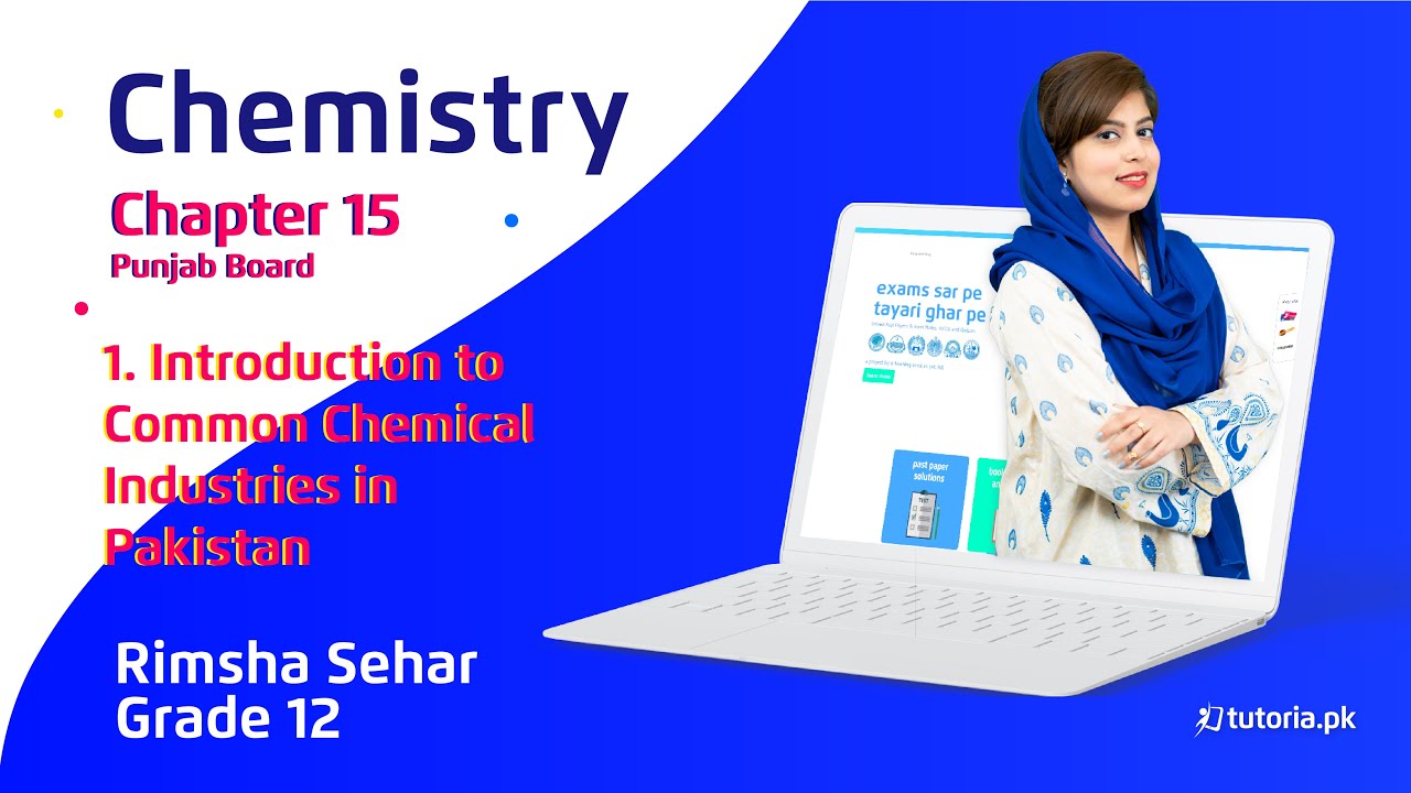 Chemistry Class 12 | Punjab Board | Ch 15 | Topic 1 | Intro to Common Chemical Industries in Pak