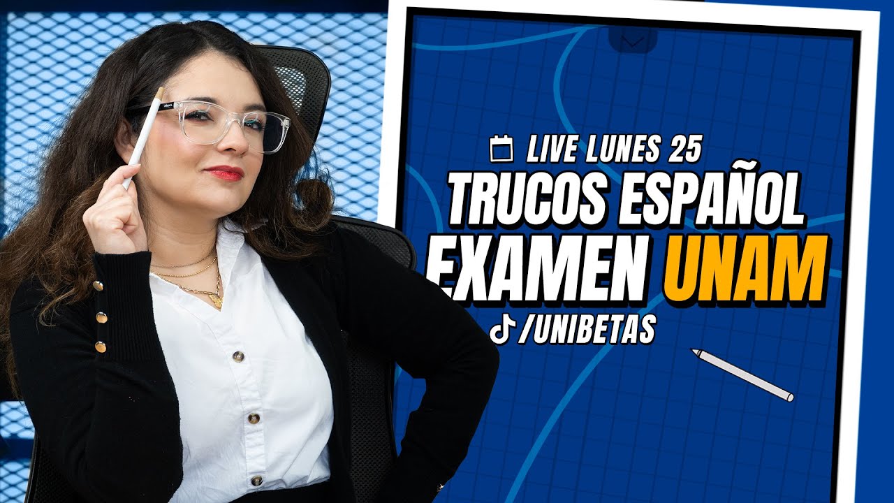 ¿Quieres Aprobar el Examen de admisión a la UNAM? Gana aciertos en español con estos atajos