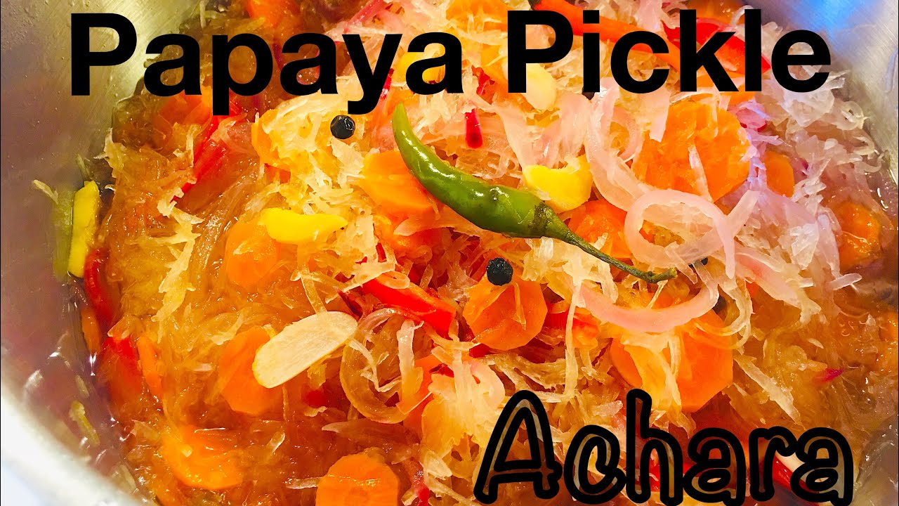 PAPAYA PICKLE | Achara