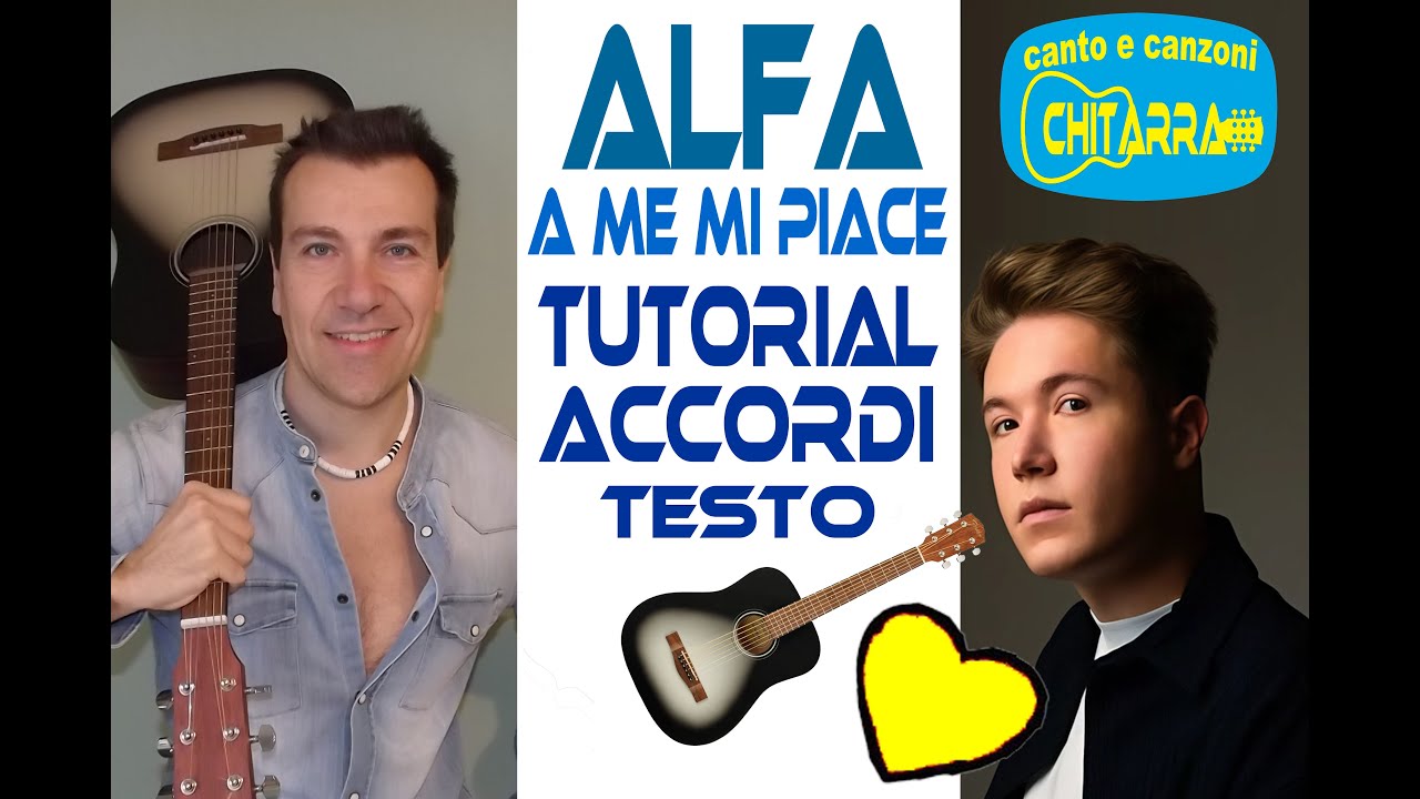 A me mi piace ALFA TUTORIAL CHITARRA ACCORDI FACILI