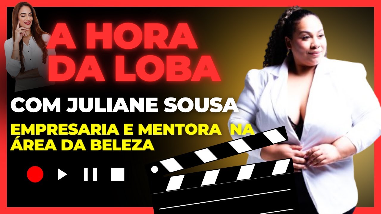 A hora da loba episodio 8 com Juliane Sousa mentora e Fundadora do Mulheres impactantes