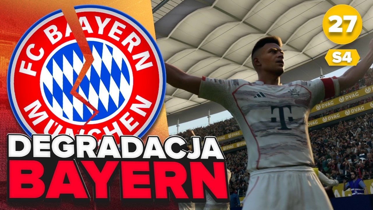 To koniec CZWARTEGO sezonu... [#27/S4] DEGRADACJA BAYERN