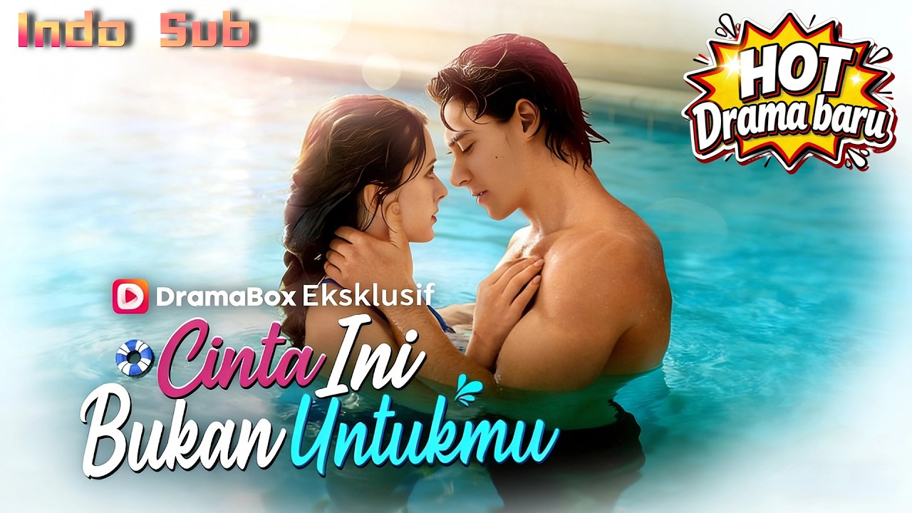 【Indo Sub】🔥Cinta Ini Bukan Untukmu: Ben Menyesal! Kakaknya, Miles, Ternyata Dekati Aria #Dramabox