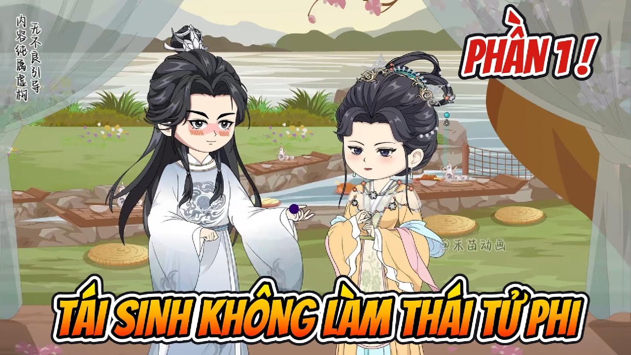 Tái Sinh Không Làm Thái Tử Phi - Phần 1| A Tỷ Vietsub