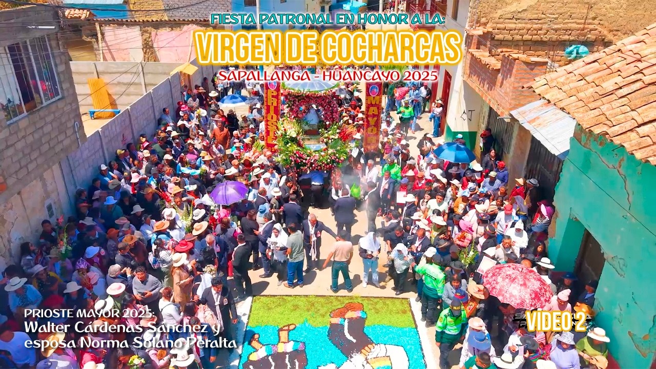 🎉𝐅𝐈𝐄𝐒𝐓𝐀 𝐏𝐀𝐓𝐑𝐎𝐍𝐀𝐋 𝐄𝐍 𝐇𝐎𝐍𝐎𝐑 𝐀 𝐋𝐀 𝐕𝐈𝐑𝐆𝐄𝐍 𝐃𝐄 𝐂𝐎𝐂𝐇𝐀𝐑𝐂𝐀𝐒 𝐒𝐚𝐩𝐚𝐥𝐥𝐚𝐧𝐠𝐚 - 𝐇𝐲𝐨✨(Prioste Mayor 2025) VIDEO 2