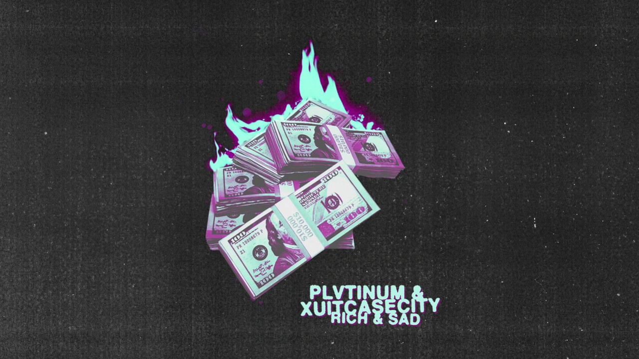 PLVTINUM & XUITCASECITY - Rich & Sad (Official Audio)