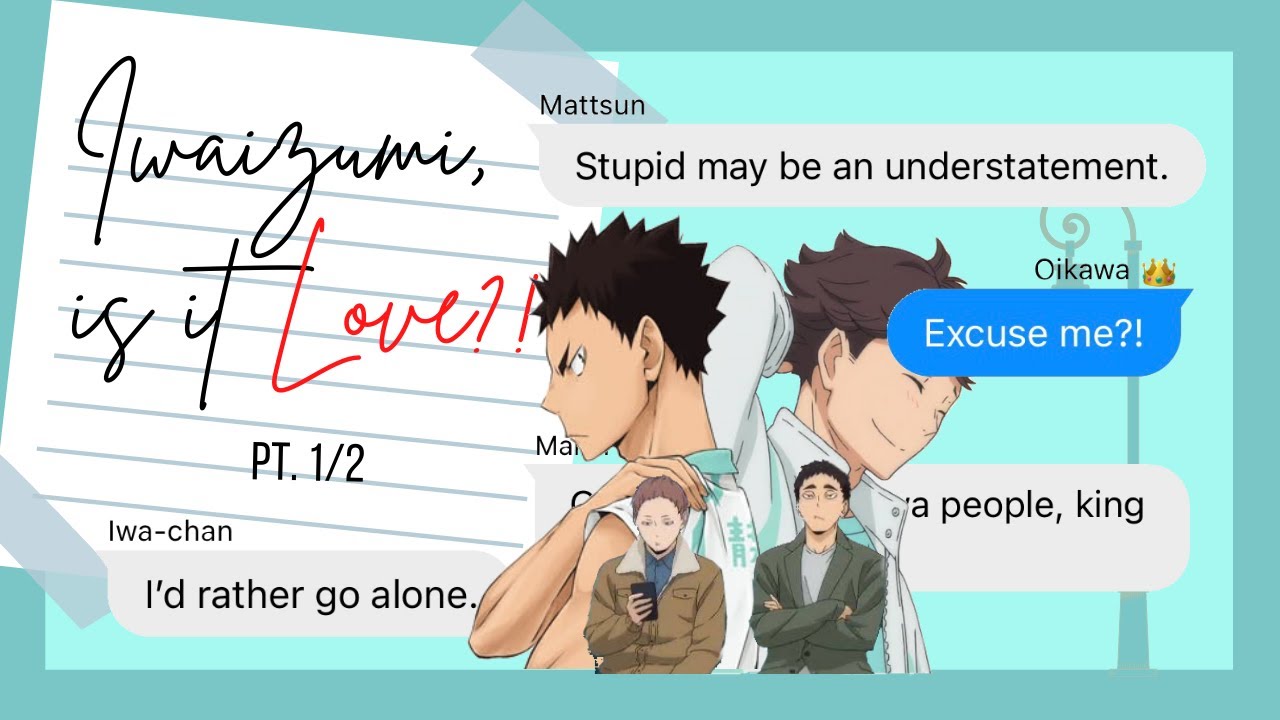 Iwaizumi, is it love?! [PT.1/2] | IwaOi Haikyuu Text Story