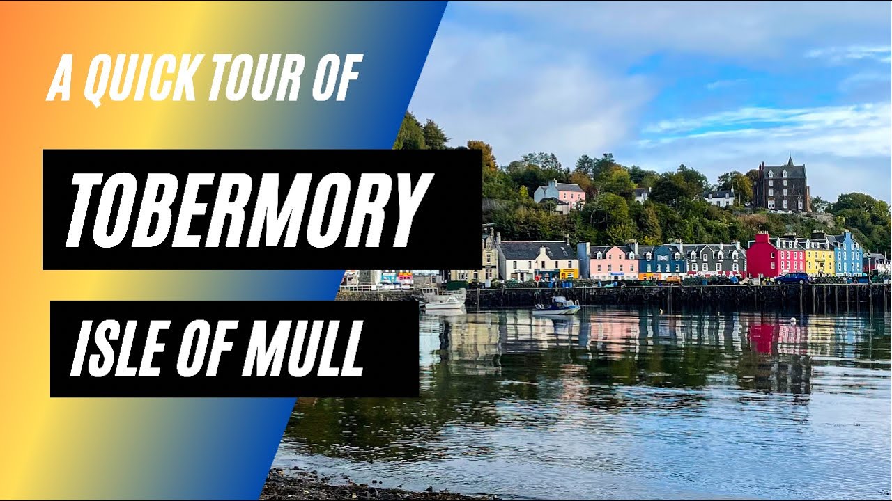 Tobermory Main Street, Isle of Mull - Come Take A Walk With Me! Restaurants, Shops & Things To Do