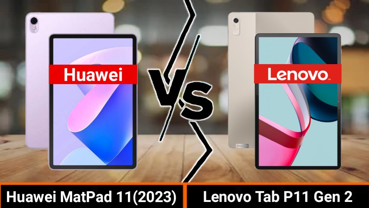 Huawei MatPad 11 (2023) VS Lenovo Tab P11 Gen 2 | Which One is Better?