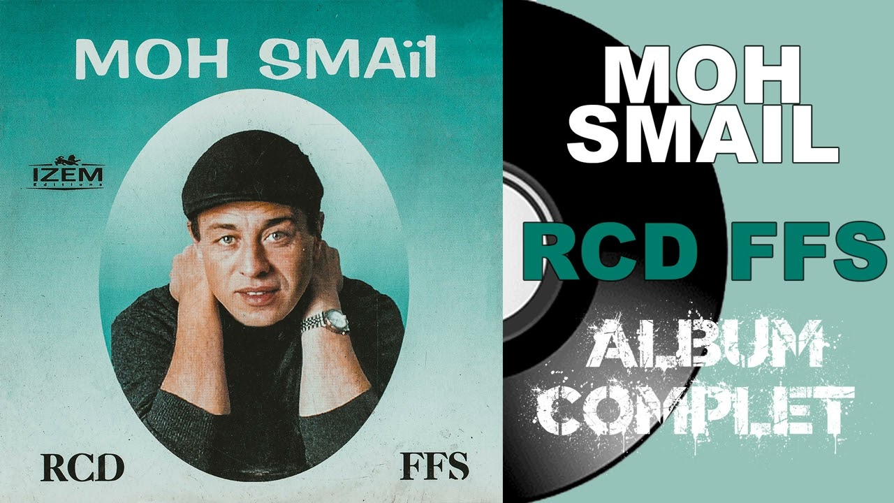 Moh Smail - RCD FFS (Album Complet)
