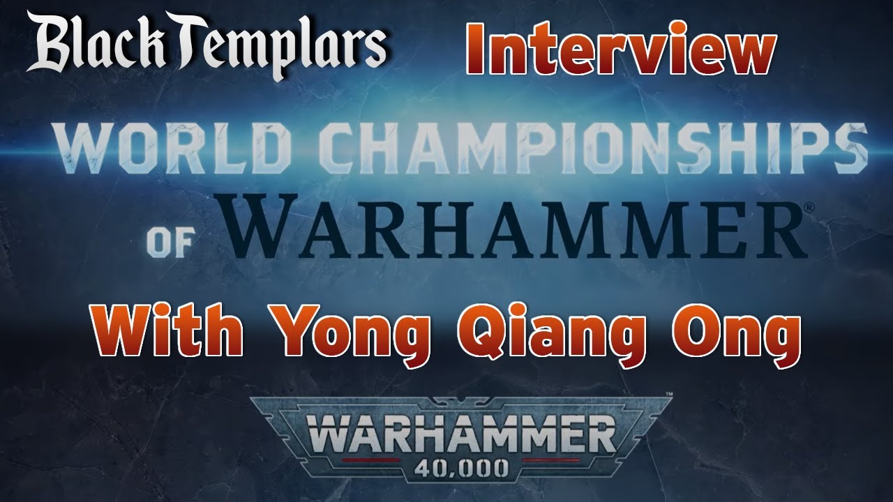 Black Templar Crusader Squads in Warhammer Championships? - Interview with Yong Qiang