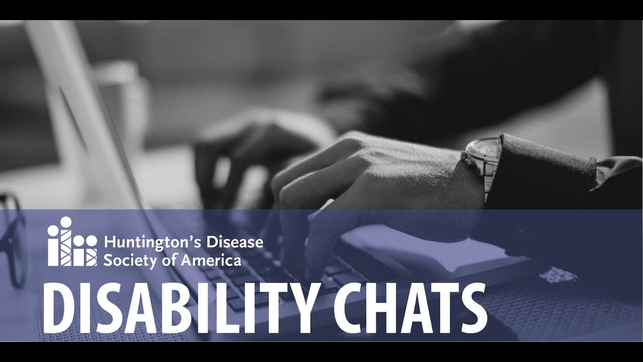 HDSA DISABILITY CHAT: PUBLIC & PRIVATE DISABILITY BENEFITS