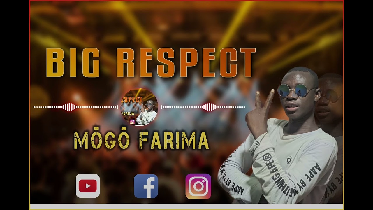 BIG RESPECT MÔGÔ FARIMA