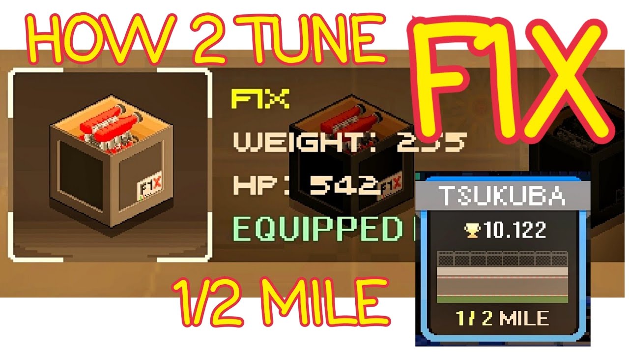 PIXEL CAR RACER : HOW 2 TUNE F1X 1/2 MILE.